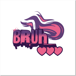 BRUH - Funny, Sarcastic Saying with Flames and Hearts Posters and Art